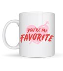 You’re My Favorite Yazılı Porselen Kupa Model 13 - Sevgiliye Arkadaşa Özel Romantik Kahve Kupası - Hediye Fincan