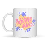Positive Vibes Porselen Kupa MODEL 138 – Renkli Tasarım Motivasyon Kupası – Pozitif Enerji Veren Kahve & Çay Kupası