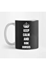 Keep Calm And Ride Horses Kupa