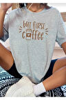 but first coffee baskılı overize basic o yaka t-şhirt