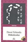Davet Yolunda Dökülenler