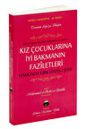 Kız Çocuklarına İyi Bakmanın Faziletleri