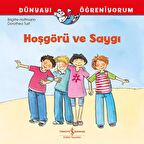 Dünyayı Öğreniyorum - Hoşgörü ve Saygı