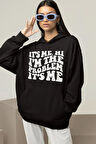 Im The Problem Yazılı Unisex Oversize Hoodie