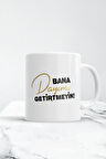 Bana Dayımı Getirtmeyin Kupa Bardak