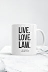Live Love Law Avukat Kupa Bardak