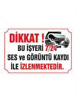 7/24 Ses ve Görüntü Kaydı İle İzlenmektedir PVC Levha