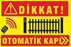 Dikkat Otomatik Kapı PVC Levha