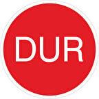 25X25 cm PVC Dur Uyarı Levhası