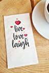 Sunum Peçetesi Live love laugh yazılı kağıt peçete