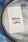 Sunum Peçetesi Welcome to our Wedding  Konuşan Kağıt Peçete