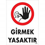Girmek Yasaktır Uyarı Levhası 25x35 KOD:1484