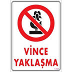 Vince Yaklaşma Uyarı Levhası 25x35 KOD:1303