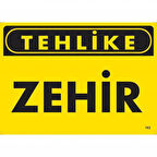 Tehlike Zehir Uyarı Levhası 25x35 KOD:763