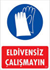 Eldiven Giy Uyarı Levhası 25x35 KOD:29