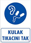 Kulak Tıkacı Uyarı Levhası 25x35 KOD:12