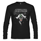 Joker - I'd be Insane Siyah Erkek Sweatshirt
