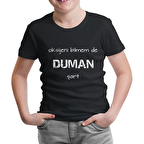 Oksijeni Bilmem de Duman Şart Siyah Çocuk Tshirt