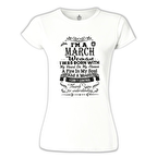 Burç - March Woman Beyaz Kadın Tshirt