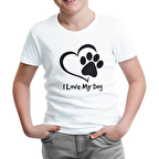 Love my Dog Beyaz Çocuk Tshirt