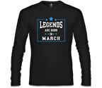 Legends Born in March Siyah Erkek Sweatshirt