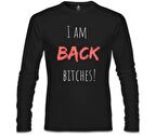 I am Back Bitches Siyah Erkek Sweatshirt