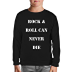 Rock & Roll Can Never Die Siyah Çocuk Sweatshirt