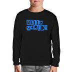 Yazı - Hello World Siyah Çocuk Sweatshirt