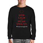 Keep Calm and Speak English Siyah Çocuk Sweatshirt