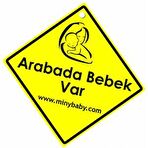 Miny Baby Arabada Bebek Var İkazı