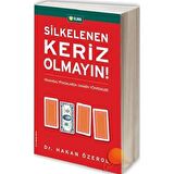 Silkelenen Keriz Olmayın! Hakan Özerol
