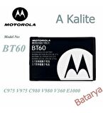 Motorola C975 V975 C980 V980 V360 E1000 Batarya BT60 A Kalite Batarya