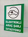 30x40 cm Elektrikli Araç Şarj Istasyonu Uyarı Levhası 5 mm Dekota Tabela