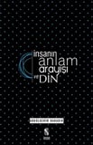 İnsanın Anlam Arayışı ve Din