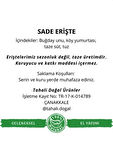 Tahali Sade Erişte 500 gr (Taş Değirmen Unu, Taze Süt ve Köy Yumurtalı, Katkısız Ev Yapımı)