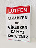 25x35 cm Lütfen Kapıyı Kapatınız Uyarı Levhası 3 mm Dekota Levha