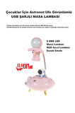 Çocuklar İçin Astronot Ufo Görünlümlü Şarjlı Masa Lambası 3 Fafklı Işık Modlu 8 Smd LED Esnek Gövde