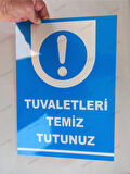 25x35 cm Tuvaletleri Temiz Tutunuz Uyarı Levhası 3 mm Forex Dekota Levha