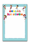 Okulda İlk Günüm Hatıra Fotoğraf Panosu Branda 100x150