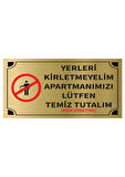 Mayeka Yerleri Kirletmeyelim Apartmanımızı Lütfen Temiz Tutalım Levha Altın Metal Yönlendirme Tabela