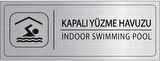 Mayeka Kapalı Yüzme Havuzu İsimlik Gümüş Metal Kapı İsimliği Levhası Yönlendirme Tabelası