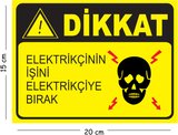 Metal Dikkat Elektrikçinin İşini Elektrikçiye Bırak 15x20 cm Uyarı İş Güvenliği Levhası