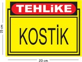 Metal Tehlike Kostik 15x20 cm Uyarı İş Güvenliği Levhası
