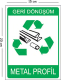 Metal Geri Dönüşüm Metal Profil 15x20 cm Uyarı İş Güvenliği Levhası