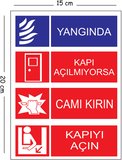 Metal Yangında Kapı Açılmıyorsa Camı Kırın Kapıyı Açın 15x20 cm Uyarı İş Güvenliği Levhası