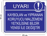 Metal Kaybolan Ve Yıpranan Koruyucu Malzemeni Yetkilisine Bildir Yenisi İle Değiştir 15x20 cm Uyarı