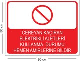 Metal Cereyan Kaçıran Elektrikli Aletleri Kullanma Durumu Hemen Amirlerine Bildir 20x30 cm A4 Uyarı