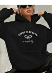 There İs Beauty Baskılı İçi Polarlı Kapüşonlu Sweatshirt