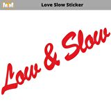 Love Slow Oto Sticker 15 CM