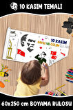 10 Kasım Temalı Dev Boyama Rulosu 60x250 CM
